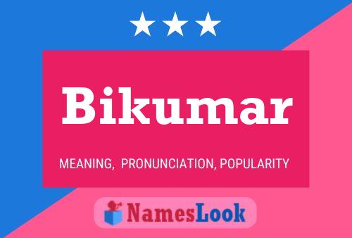 Bikumar Namensposter