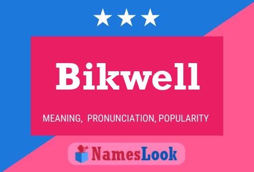 Bikwell Namensposter