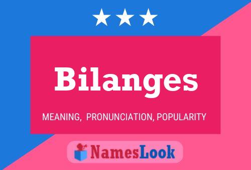 Bilanges Namensposter