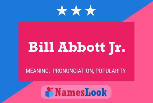 Bill Abbott Jr. Namensposter