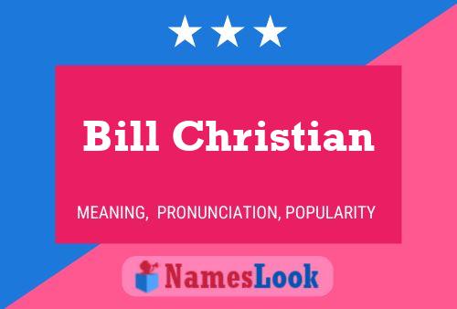 Bill Christian Namensposter