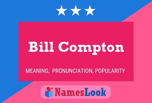 Bill Compton Namensposter