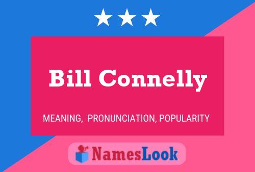 Bill Connelly Namensposter