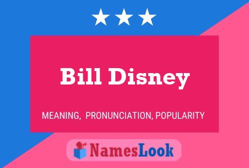 Bill Disney Namensposter