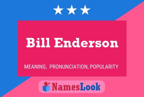 Bill Enderson Namensposter