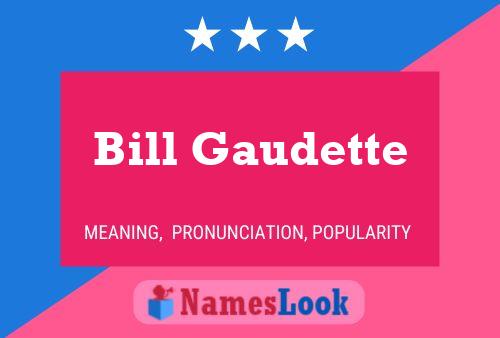 Bill Gaudette Namensposter