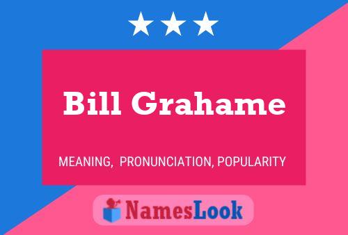 Bill Grahame Namensposter