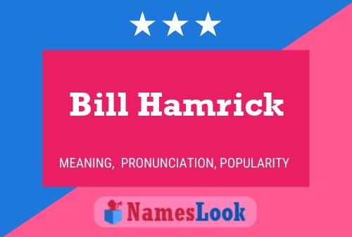 Bill Hamrick Namensposter