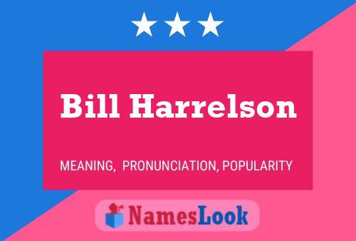 Bill Harrelson Namensposter