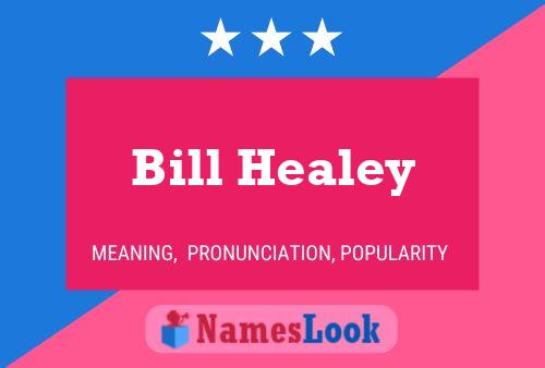 Bill Healey Namensposter