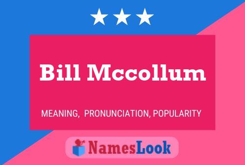 Bill Mccollum Namensposter