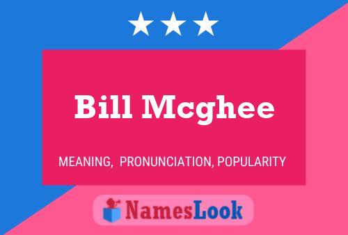 Bill Mcghee Namensposter