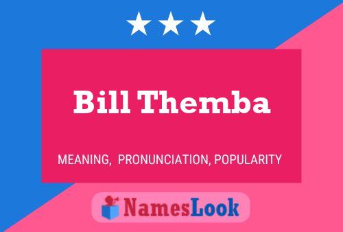 Bill Themba Namensposter