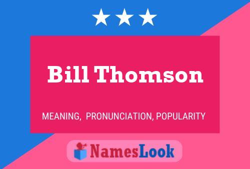 Bill Thomson Namensposter