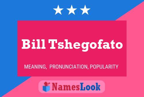 Bill Tshegofato Namensposter