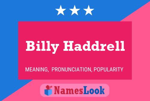 Billy Haddrell Namensposter