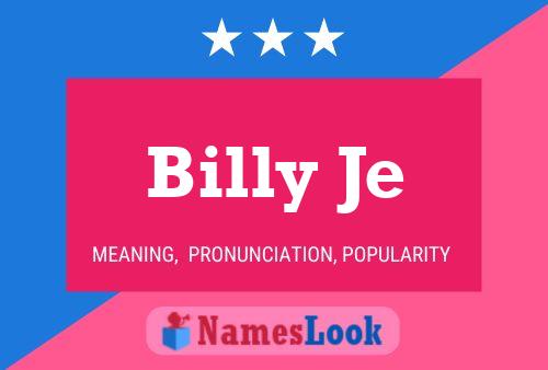 Billy Je Namensposter