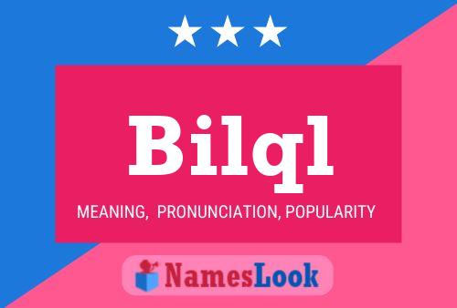 Bilql Namensposter