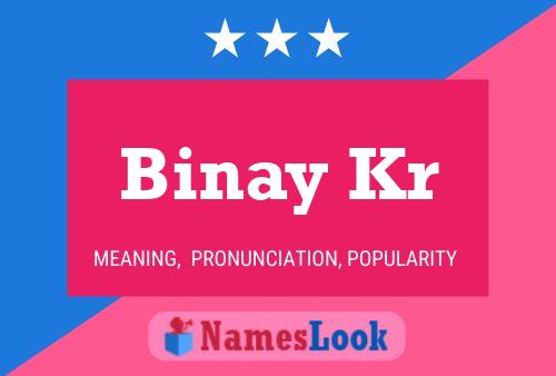 Binay Kr Namensposter