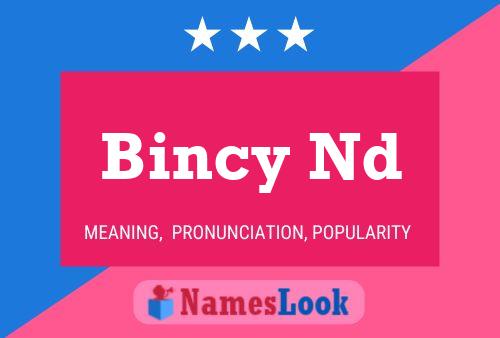 Bincy Nd Namensposter