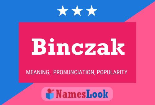 Binczak Namensposter