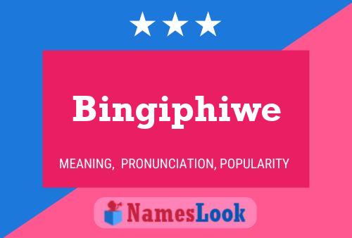 Bingiphiwe Namensposter