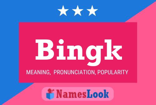 Bingk Namensposter