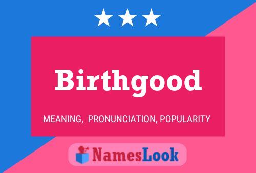 Birthgood Namensposter