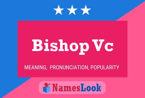 Bishop Vc Namensposter