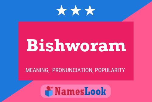 Bishworam Namensposter