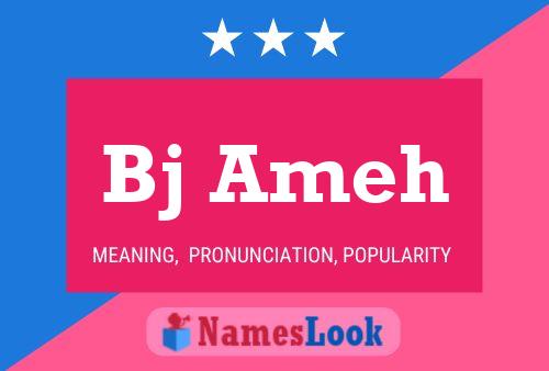 Bj Ameh Namensposter