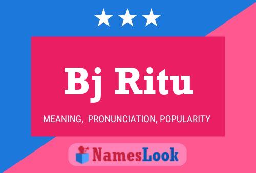 Bj Ritu Namensposter