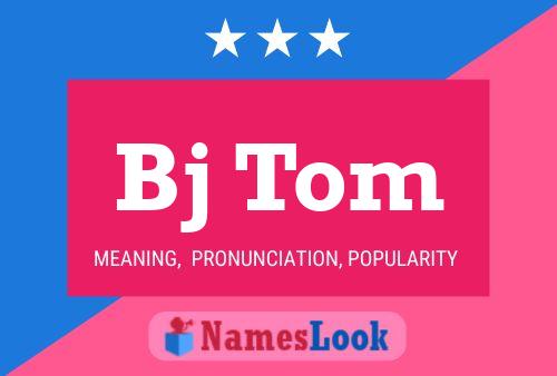 Bj Tom Namensposter