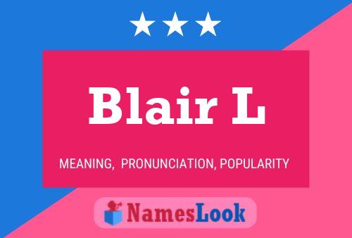 Blair L Namensposter