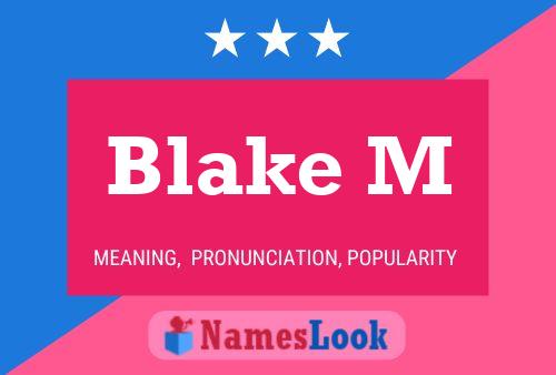 Blake M Namensposter