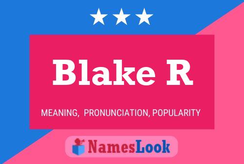 Blake R Namensposter