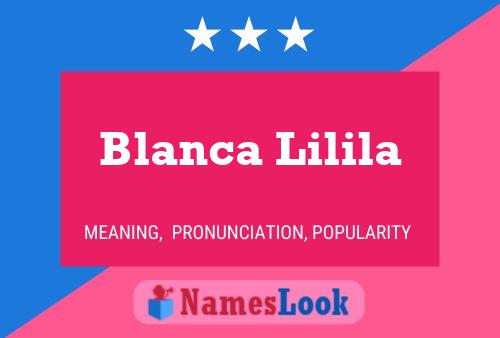 Blanca Lilila Namensposter