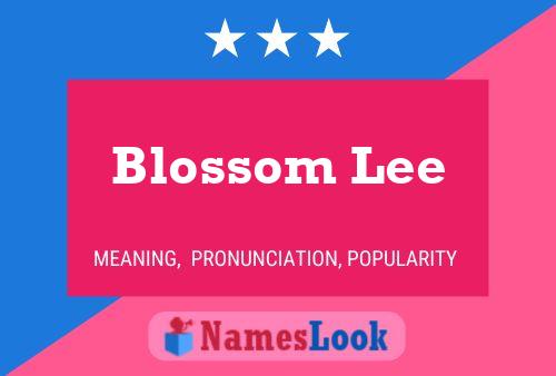 Blossom Lee Namensposter