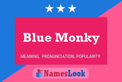 Blue Monky Namensposter