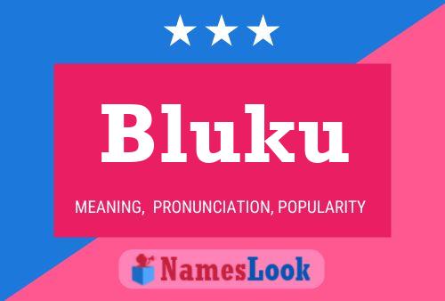 Bluku Namensposter