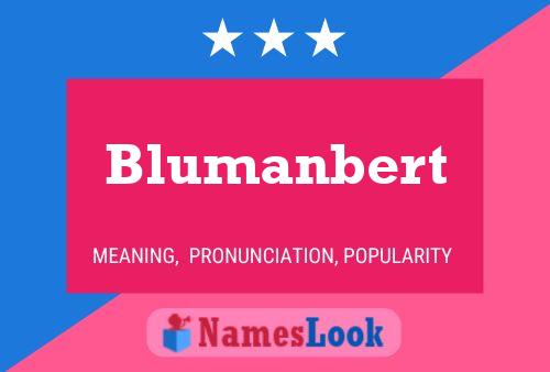 Blumanbert Namensposter