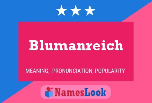 Blumanreich Namensposter