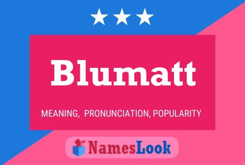 Blumatt Namensposter