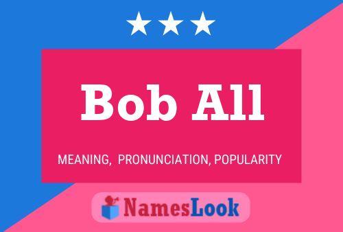 Bob All Namensposter