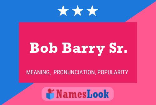 Bob Barry Sr. Namensposter