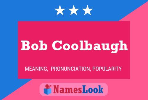 Bob Coolbaugh Namensposter