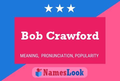 Bob Crawford Namensposter