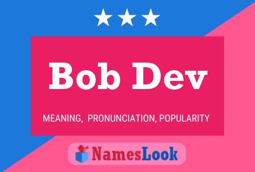 Bob Dev Namensposter