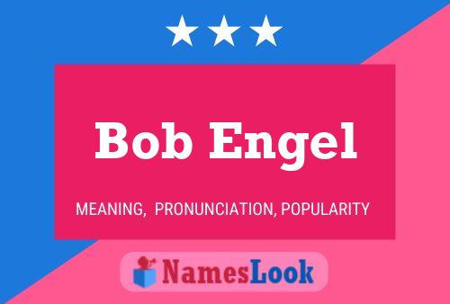 Bob Engel Namensposter