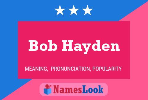 Bob Hayden Namensposter